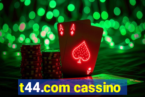 t44.com cassino